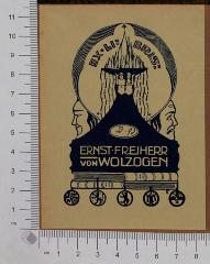 - (Wolzogen, Ernst Freiherr von), Etikett: Exlibris; 'Ex Libris B 93 Ernst Freiherr von Wolzogen'.  (Prototyp)