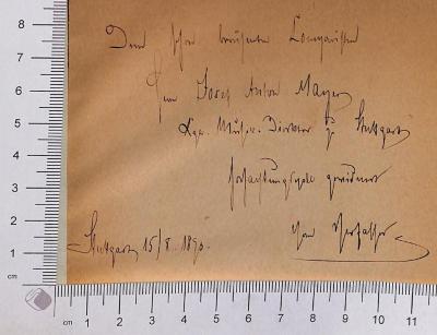 - (Mayer, Josef Anton), Von Hand: Widmung; 'Dem schon berühmten Komponisten [ein unleserliches Wort] Josef Anton Mayer Kgl.[?] Musik. Direktor zu Stuttgart hochachtungsvoll gewidmet vom Verfasser Stuttgart 15/X.1890[?]'. 