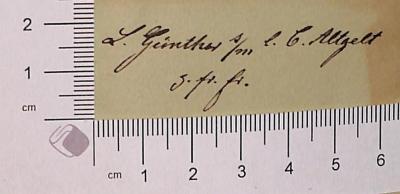 - (Altgeld, Carl ;Günther, L.), Von Hand: Widmung; 'L. Günther s/m l. C. Altgelt g.fr.Gr.'. 