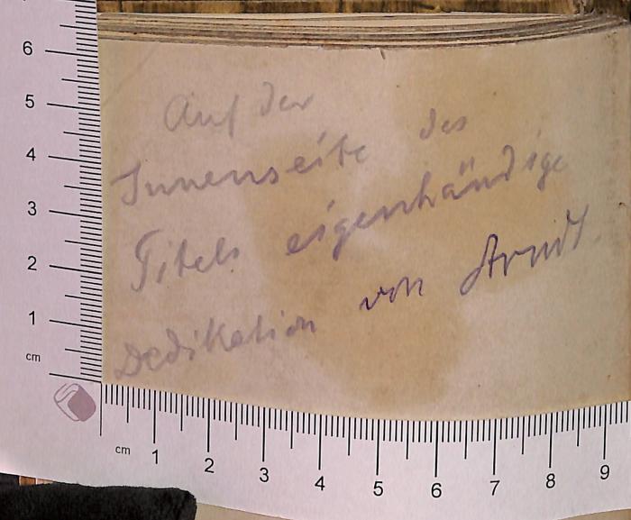 - (Arndt, Moritz Ernst), Von Hand: Notiz; 'Auf der Innenseite des Titels eigenhändige Dedikation von Arndt'. 