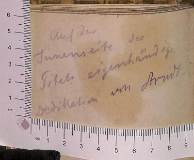 - (Arndt, Moritz Ernst), Von Hand: Notiz; 'Auf der Innenseite des Titels eigenhändige Dedikation von Arndt'. 