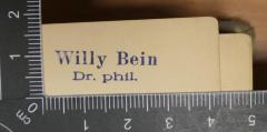 -, Stempel: Name; 'Willy Bein
Dr. phil.'
