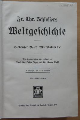 09/948. 7/8 : Fr. Chr. Schlossers Weltgeschichte: Siebenter Band: Mittelalter IV