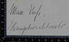 - (Huss, Max), Von Hand: Autogramm, Berufsangabe/Titel/Branche; 'Max Huss, Hauptwachtmstr'. 