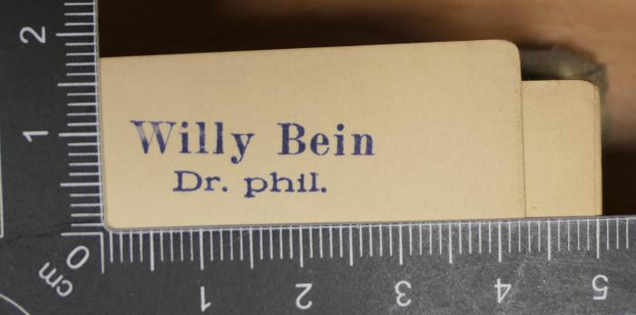 -, Stempel: Name; 'Willy Bein
Dr. phil.'