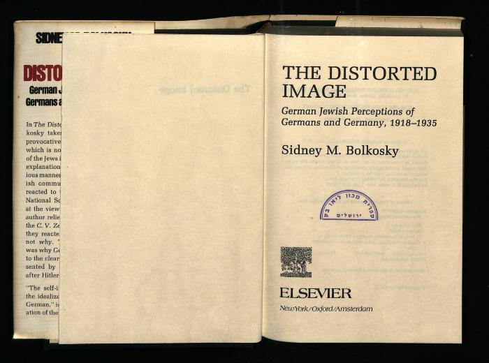 JUD II D 7840 : The Distorted Image: German Jewish Perceptions of Germans and Germany, 1918–1935