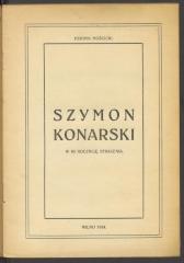 Gesch. 30607:F8 : Szymon Konarski : w 85-tą vocznicę stracenia. (1924)