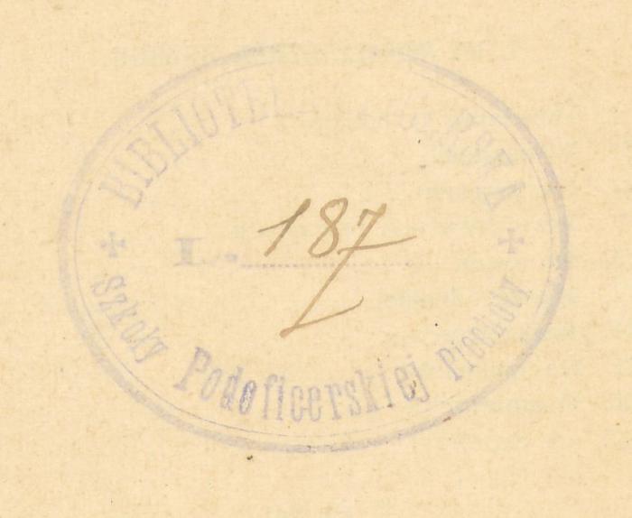 -, Stempel: Name; 'BIBLIOTEKA OFICERSKA. Skoły Podoficerskiej Piechoty I.187'