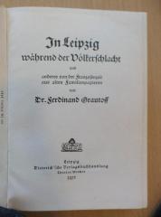 3791 : In Leipzig während der Völkerschlacht und anderes von der Franzosenzeit aus alten Familienpapieren (1913)