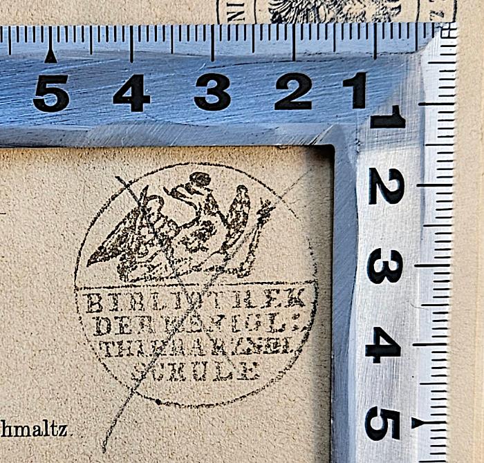 - (Bibliothek der Königlichen Thierarznei Schule), Stempel: ; 'Bibliothek der Königl. Thierarznei Schule'.  (Prototyp)