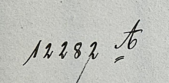 - (Bibliothek der Königlichen Thierärztlichen Hochschule zu Berlin), Von Hand: Signatur; '12282 A'. 