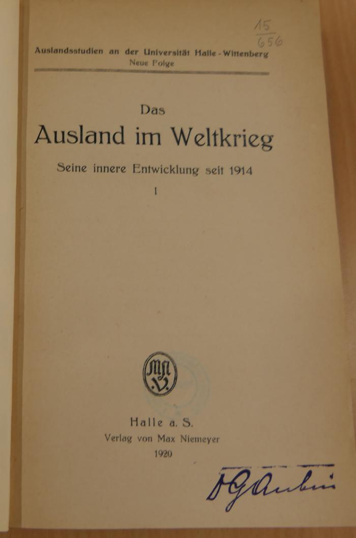15/656 : Das Ausland im Weltkrieg: seine innere Entwicklung seit 1914 (1920)