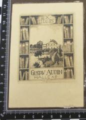 - (Aubin, Gustav), Etikett: Exlibris, Datum; 'Ex.Libris Gustav Aubin Halle a. S. 1929'. 