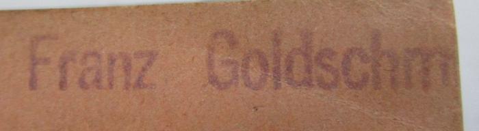 Ct 78 ad: La Chanson de Roland (1884);- (Goldschm[...], Franz), Stempel: Name; 'Franz Goldschm[...]'.  (Prototyp)