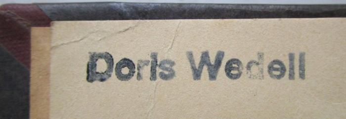III 81958 3. Ex.: The four pleasant plays. Arms and the man - Candida - The man of destiny - You never can tell (o. J.);- (Wedell, Doris), Stempel: Name; 'Doris Wedell'.  (Prototyp)