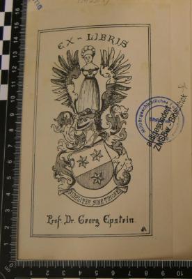 - (Eppstein, Georg von), Etikett: Exlibris; 'Ex-Libris
Fideliter sine Timore.
Prof. Dr. Georg Epstein'. 