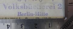 - (Städtische Volksbücherei (Berlin-Mitte)), Stempel: Berufsangabe/Titel/Branche, Ortsangabe; 'Volksbücherei 2
Berlin-Mitte'.  (Prototyp)