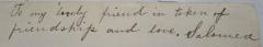 - ([?], Salomea;Lubliner, Rosa), Von Hand: Widmung, Name; 'To my lovely friend in token of friendship and love. Salomea'. 