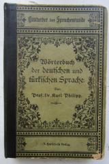 Sa 538: Wörterbuch der deutschen und türkischen Sprache in türlischen Buchstaben nebst lateinischer Umschrift ([1919])