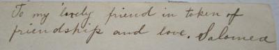 III 75330 4.Ex.: Little Lord Fauntleroy (1887);- ([?], Salomea;Lubliner, Rosa), Von Hand: Widmung, Name; 'To my lovely friend in token of friendship and love. Salomea'. 