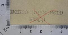 - (Hirschfeld, Benno), Stempel: Name; 'Benno Hirschfeld
Paris'. 