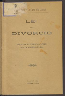 Hp 3010:F8 : Lei do divorcio : publicada do diario do Governo de 4 de novembro de 1910. (1910)