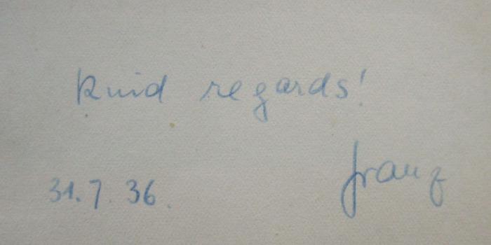 Cq 1404 1935: Sons and lovers (1935);- (unbekannt;[?], Franz), Von Hand: Widmung, Datum, Name; 'Kind regards!
31.7.36
Franz'. 