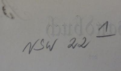 - (Ratsbibliothek (Berlin, Ost)), Von Hand: Signatur; 'NSW 22 / 1'. 