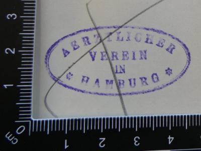 - (Ärztlicher Verein (Hamburg)), Stempel: Berufsangabe/Titel/Branche, Ortsangabe; 'Aerztlicher Verein in Hamburg'. 