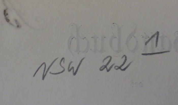 - (Ratsbibliothek (Berlin, Ost)), Von Hand: Signatur; 'NSW 22 / 1'. 