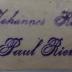 - (Riem, Johannes;Riem, Paul), Stempel: Autogramm; 'Johannes Riem
Paul Riem.'.  (Prototyp)