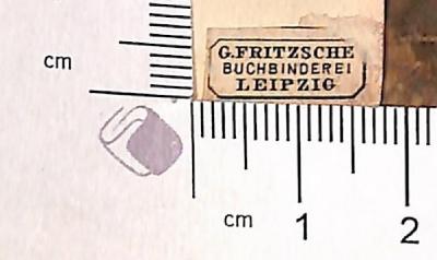 - (Leipziger Buchbinderei-A.G. vorm: Gustav Fritzsche), Etikett: Buchbinder; 'G. Fritzsche Buchbinderei Leipzig'.  (Prototyp)