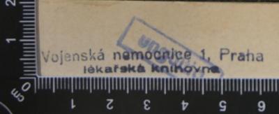 - (Vojenská nemocnice 1. Lékařská knihovna (Praha, Česko)), Stempel: Berufsangabe/Titel/Branche, Ortsangabe; 'Vojenská nemocnice 1, Praha. 
Lékařská knihovna'. 