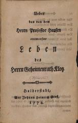 DLIT8761 : Ueber das von dem Herrn Professor Hausen entworfne Leben des Herrn Geheimenrath Klotz (1772)