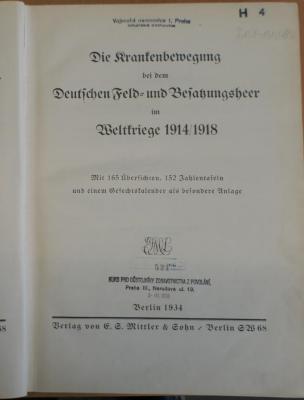 Z 151-1914/18,3 : Die Krankenbewegung bei dem deutschen Feld- und Besatzungsheer im Weltkriege 1914/1918 : mit 165 Übersichten, 152 Zahlentafeln und einem Gefechtskalender als besondere Anlage (1934)