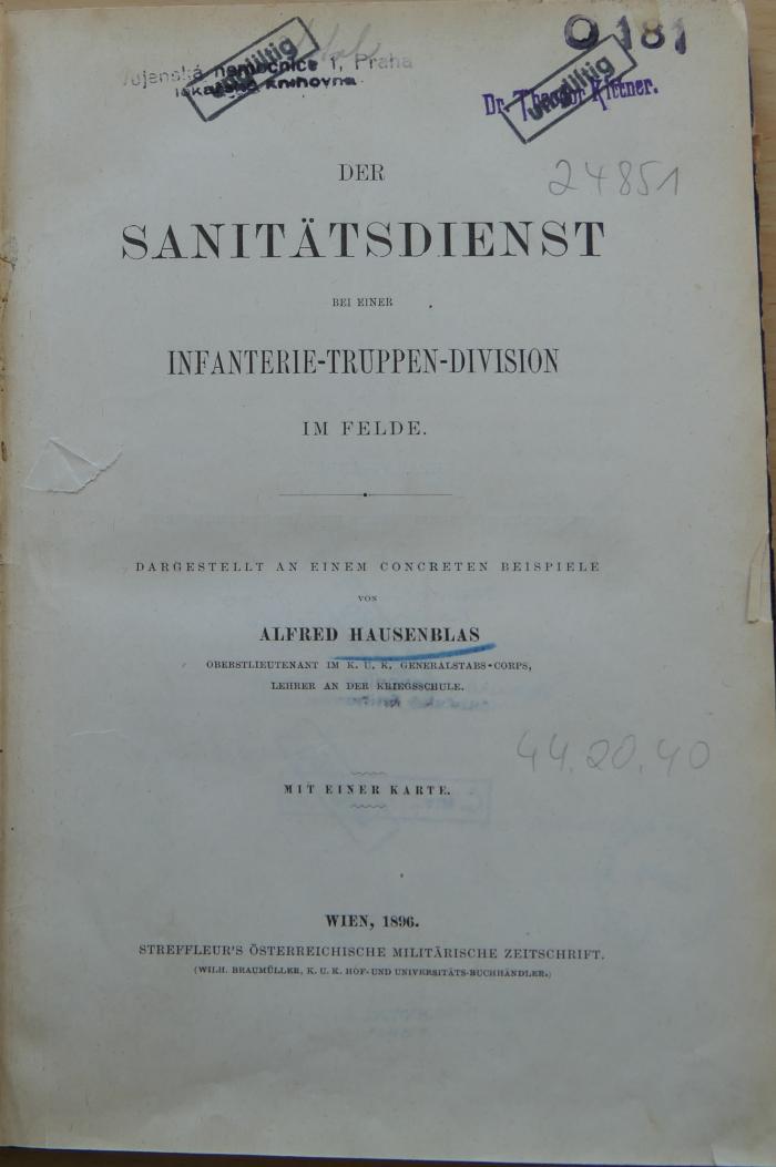 24851 : Der Sanitätsdienst bei einer Infanterie-Truppen-Division im Felde: dargestellt an einem concreten Beispiele (1896)