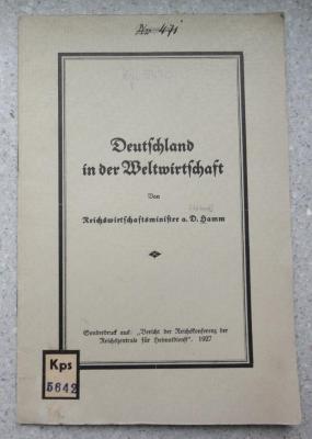 Kps 5642 : Deutschland in der Weltwirtschaft. [Sonderdruck aus: "Bericht der Reichskonferenz der Reichszentrale für Heimatdienst", 1927] (1927)