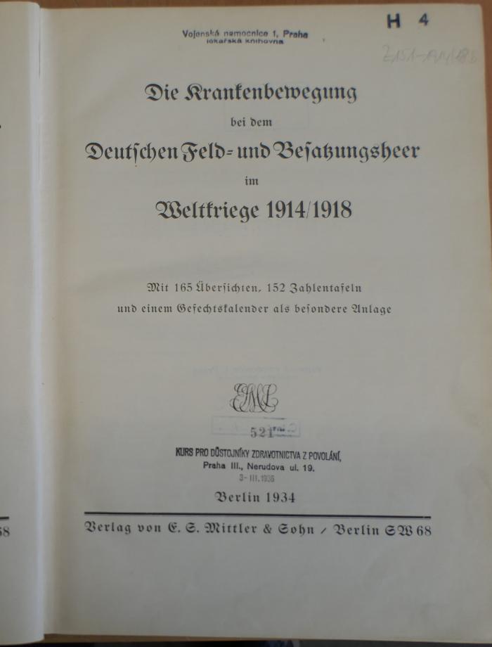 Z 151-1914/18,3 : Die Krankenbewegung bei dem deutschen Feld- und Besatzungsheer im Weltkriege 1914/1918 : mit 165 Übersichten, 152 Zahlentafeln und einem Gefechtskalender als besondere Anlage (1934)