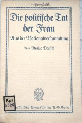 Kps 5629 : Die politische Tat der Frau : Aus der Nationalversammlung. (1920)