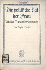 Kps 5629 : Die politische Tat der Frau : Aus der Nationalversammlung. (1920)