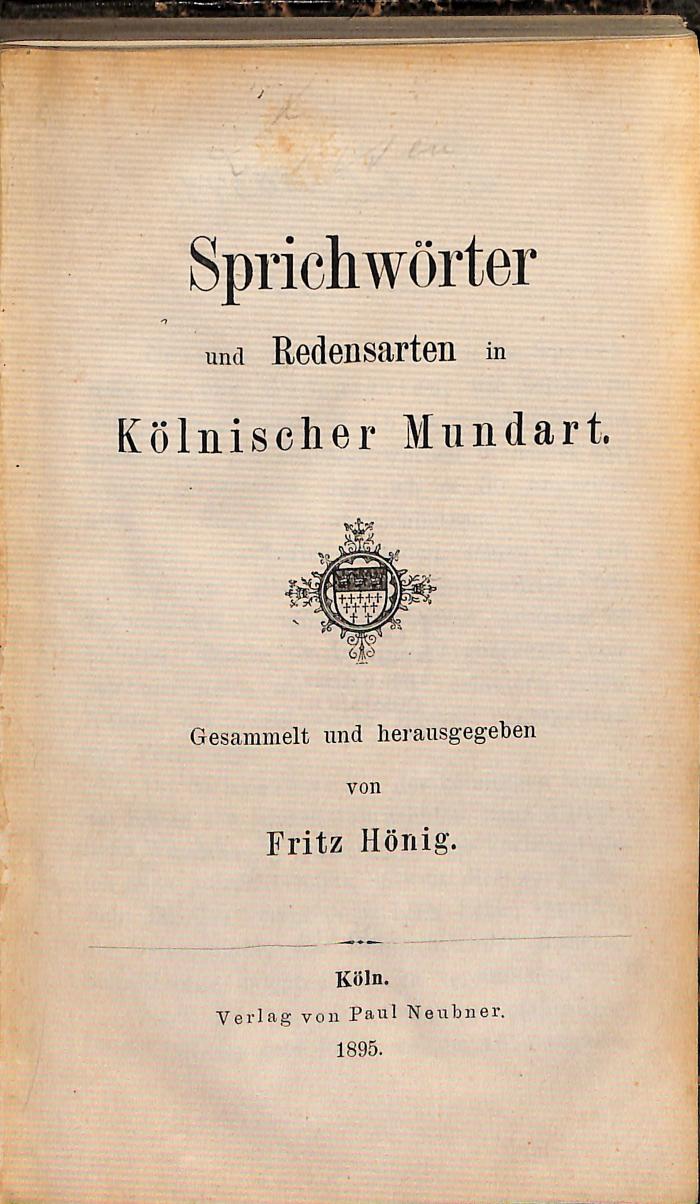 DLIT10341:1/2 : Sprichwörter und Redensarten in kölnischer Mundart (1895)