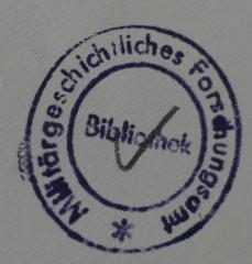 -, Stempel: Berufsangabe/Titel/Branche; 'Militärgeschichtliches Forschungsamt Bibliothek' (Prototyp)