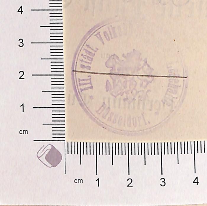 - (Volksbüchereien Düsseldorf. Bücherei Oberbilk;Städtische Bücher- und Lesehalle (Düsseldorf, 1)), Stempel: ; ' III. Städt. Volksbücherei u. Lesehalle Düsseldorf'.  (Prototyp)
