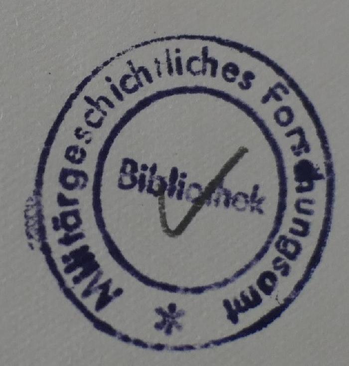 -, Stempel: Berufsangabe/Titel/Branche; 'Militärgeschichtliches Forschungsamt Bibliothek' (Prototyp)