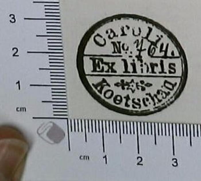 - (Koetschau, Karl), Stempel: Exlibris; 'Ex libris Caroli. Koetschau '.  (Prototyp)