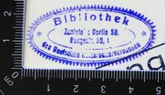 - (Deutscher Holzarbeiterverband. Zahlstelle Berlin. Bibliothek), Stempel: Name; 'Bibliothek des Deutschen Holzarbeiterverbandes Zahlstelle Berlin SO. Rungestr. 30, I'. 
