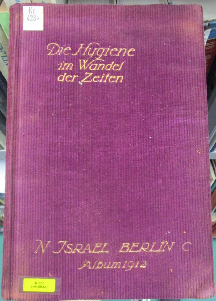 Ko 428 x 2.Ex.: Die Hygiene im Wandel der Zeit : Album 1912 (1912)