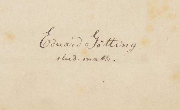 -, Von Hand: Name; 'Eduard Götting. stud. math.'