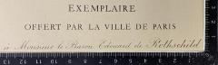 - (de Rothschild, Édouard), Sonstiges Objekt: Widmung; 'Exemplaire offert par la ville de Paris á Monsieur le Baron Edouard de Rothschild'. 