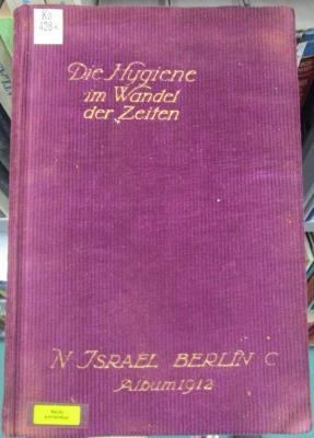Ko 428 x 2.Ex.: Die Hygiene im Wandel der Zeit : Album 1912 (1912)